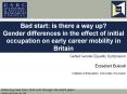 Bad start: is there a way up? Gender differences in the effect of initial occupation on early career mobility in Britain PowerPoint PPT Presentation