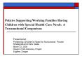 Policies Supporting Working Families Having Children with Special Health Care Needs: A Transnational PowerPoint PPT Presentation