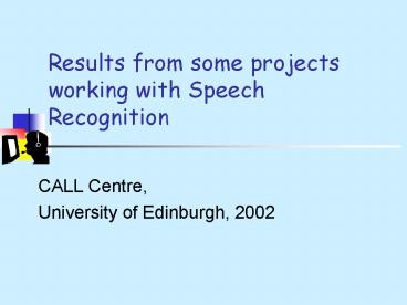 Results from some projects working with Speech Recognition