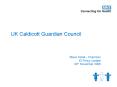 UK Caldicott Guardian Council PowerPoint PPT Presentation