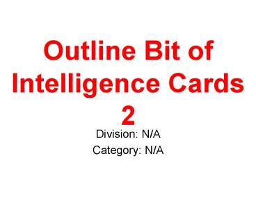 Outline Bit of Intelligence Cards 2