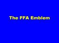 The FFA Emblem PowerPoint PPT Presentation
