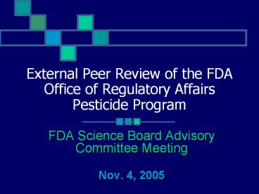 External Peer Review of the FDA Office of Regulatory Affairs Pesticide Program