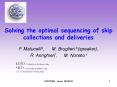 Solving the optimal sequencing of skip collections and deliveries PowerPoint PPT Presentation