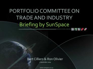 PORTFOLIO COMMITTEE ON TRADE AND INDUSTRY Briefing by SunSpace