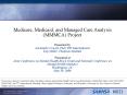 Medicare, Medicaid, and Managed Care Analysis MMMCA Project Presented by Alexander Cowell, PhD, RTI PowerPoint PPT Presentation