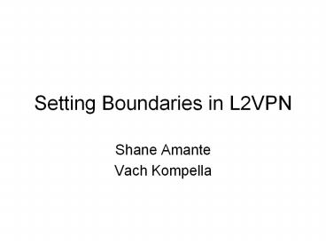 Setting Boundaries in L2VPN