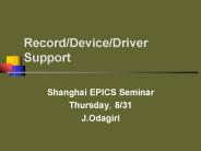 Record/Device/Driver Support