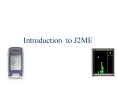Introduction to J2ME PowerPoint PPT Presentation