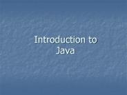 Introduction to Java