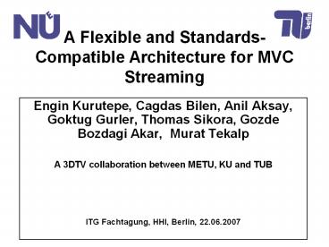 A Flexible and Standards-Compatible Architecture for MVC Streaming