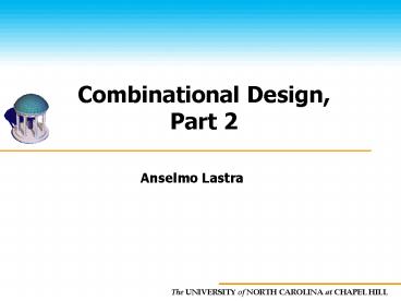 Combinational Design, Part 2