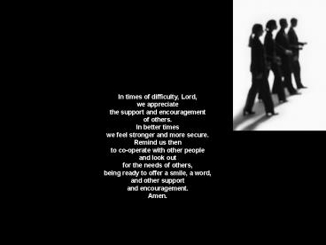 In times of difficulty, Lord,