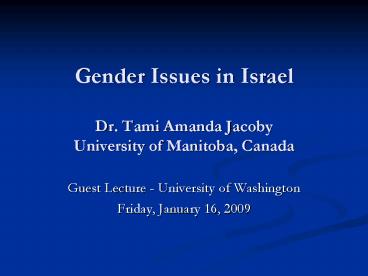 Gender Issues in Israel Dr' Tami Amanda Jacoby University of Manitoba, Canada