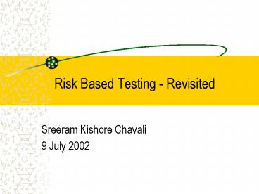 Risk Based Testing - Revisited