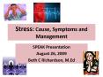 Stress: Cause, Symptoms and Management PowerPoint PPT Presentation
