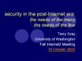 security in the post-Internet era: the needs of the many the needs of the few PowerPoint PPT Presentation