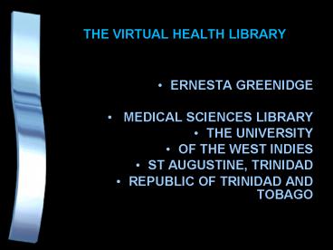 THE VIRTUAL HEALTH LIBRARY