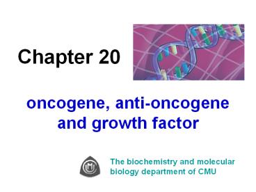 oncogene, anti-oncogene and growth factor