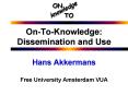 OnToKnowledge: Dissemination and Use PowerPoint PPT Presentation