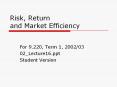 Risk, Return and Market Efficiency PowerPoint PPT Presentation
