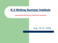 K3 Writing Summer Institute sponsored by the Literacy PowerPoint PPT Presentation