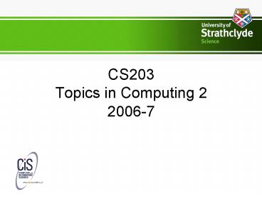 CS203 Topics in Computing 2 20067