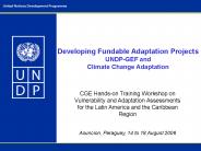 Developing Fundable Adaptation Projects UNDP-GEF and Climate Change Adaptation