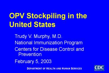 OPV Stockpiling in the United States