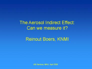 The Aerosol Indirect Effect: