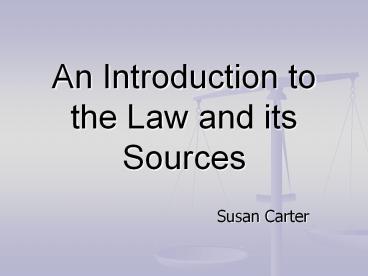An Introduction to the Law and its Sources
