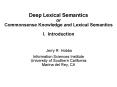 Deep Lexical Semantics or Commonsense Knowledge and Lexical Semantics I' Introduction PowerPoint PPT Presentation
