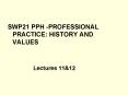 SWP21 PPH PROFESSIONAL PRACTICE: HISTORY AND VALUES PowerPoint PPT Presentation