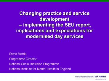 Changing practice and service development implementing the SEU report, implications and expectations
