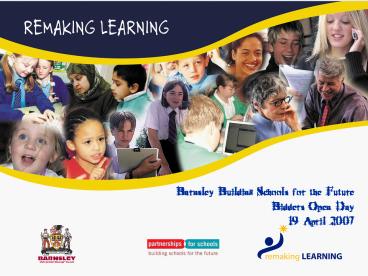 REMAKING BARNSLEY REMAKING EDUCATION