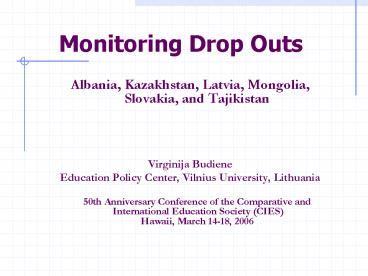 Monitoring Drop Outs