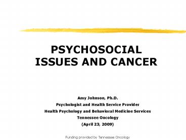 PSYCHOSOCIAL ISSUES AND CANCER