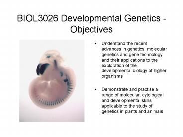 BIOL3026 Developmental Genetics Objectives