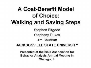 A CostBenefit Model of Choice: Walking and Saving Steps