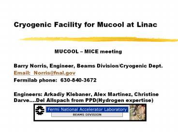 Cryogenic Facility for Mucool at Linac