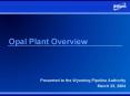 Opal Plant Overview PowerPoint PPT Presentation