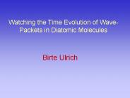 Watching the Time Evolution of Wave-Packets in Diatomic Molecules