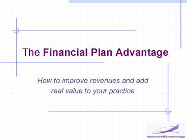 The Financial Plan Advantage
