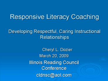 Responsive Literacy Coaching Developing Respectful, Caring Instructional Relationships