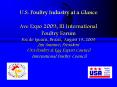 U'S' Poultry Industry at a Glance Ave Expo 2009, III International Poultry Forum Foz do Iguacu, Braz PowerPoint PPT Presentation