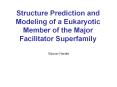 Structure Prediction and Modeling of a Eukaryotic Member of the Major Facilitator Superfamily PowerPoint PPT Presentation