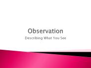 Observation