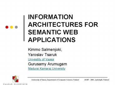 INFORMATION ARCHITECTURES FOR SEMANTIC WEB APPLICATIONS