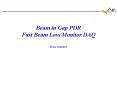 Beam in Gap PDR Fast Beam Loss Monitor DAQ Dave Gassner PowerPoint PPT Presentation