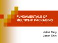 FUNDAMENTALS OF MULTICHIP PACKAGING PowerPoint PPT Presentation
